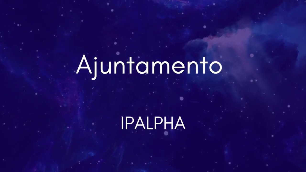 Ajuntamento - IPALPHA - Letra para Culto