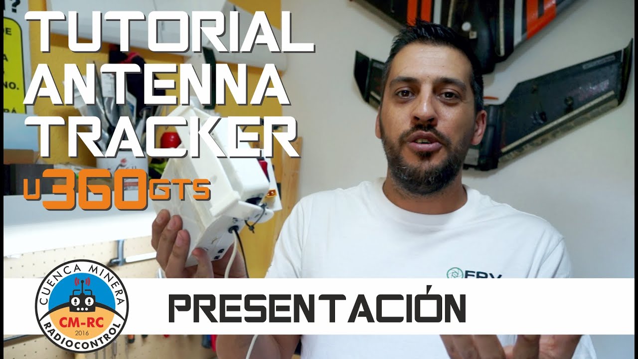 Tutorial Antenna Tracker u360gts - Presentación