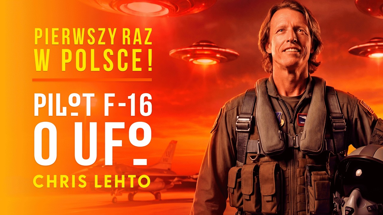 Pilot F-16 ujawnia prawdę o UFO 🛸 Po raz pierwszy na Polskim YouTube! 💥 Chris Lehto