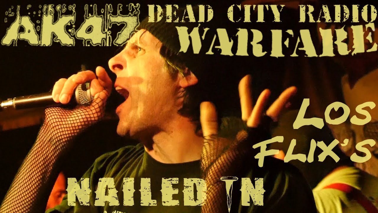 Los Flix's, Dead City Radio, Warfare, Nailed in und AK47 live im Venster 99 in Wien.