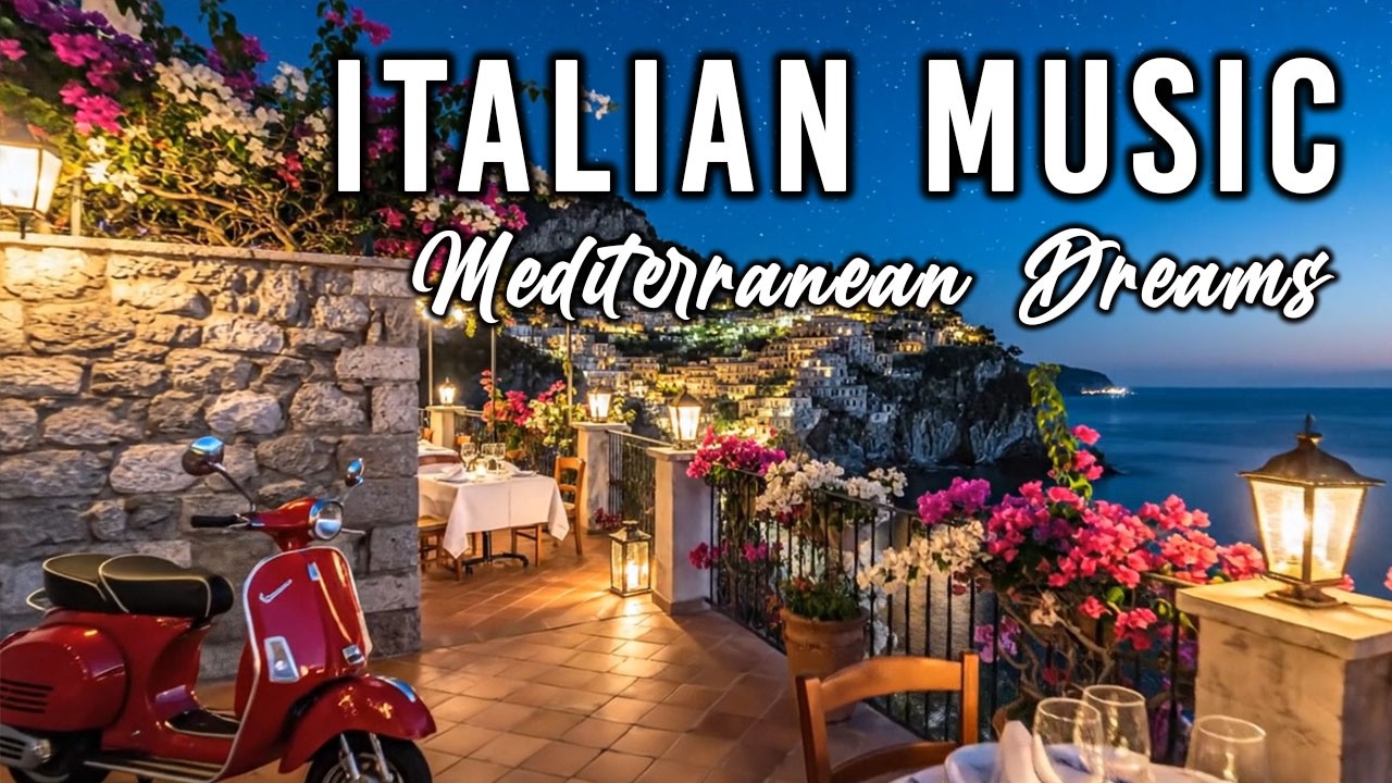 🎶 Italian Vibes & Mediterranean Music 🎶 2+ Hours Scenic Amalfi Coast & Lake Como Relaxation 4K