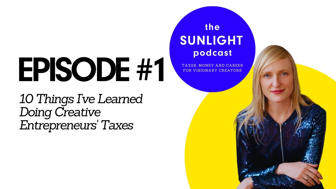 10 Things I've Learned Doing Creative Entrepreneurs' Taxes - The Sunlight Tax Podcast - Hannah Cole