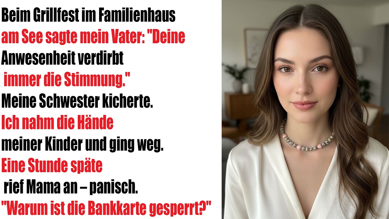 Beim Grillfest am Seehaus sagte mein Vater: „Du ruinierst immer die Stimmung.“