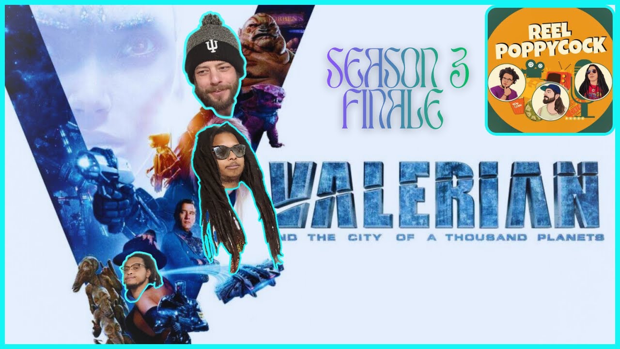 S-3 Ep. 15: Valerian and the City of a Thousand Planets