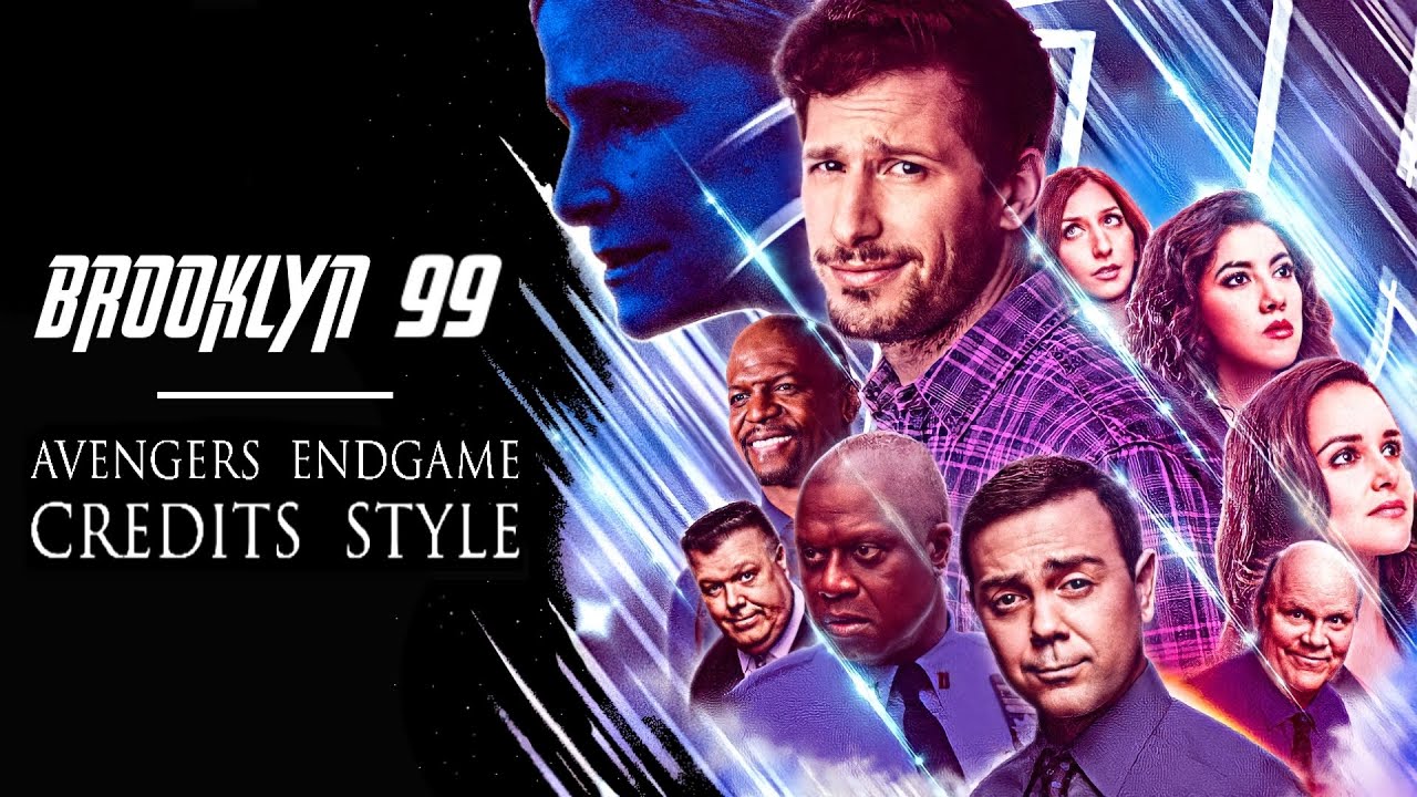 Brooklyn Nine-Nine Ending Credits - (Avengers Endgame style)