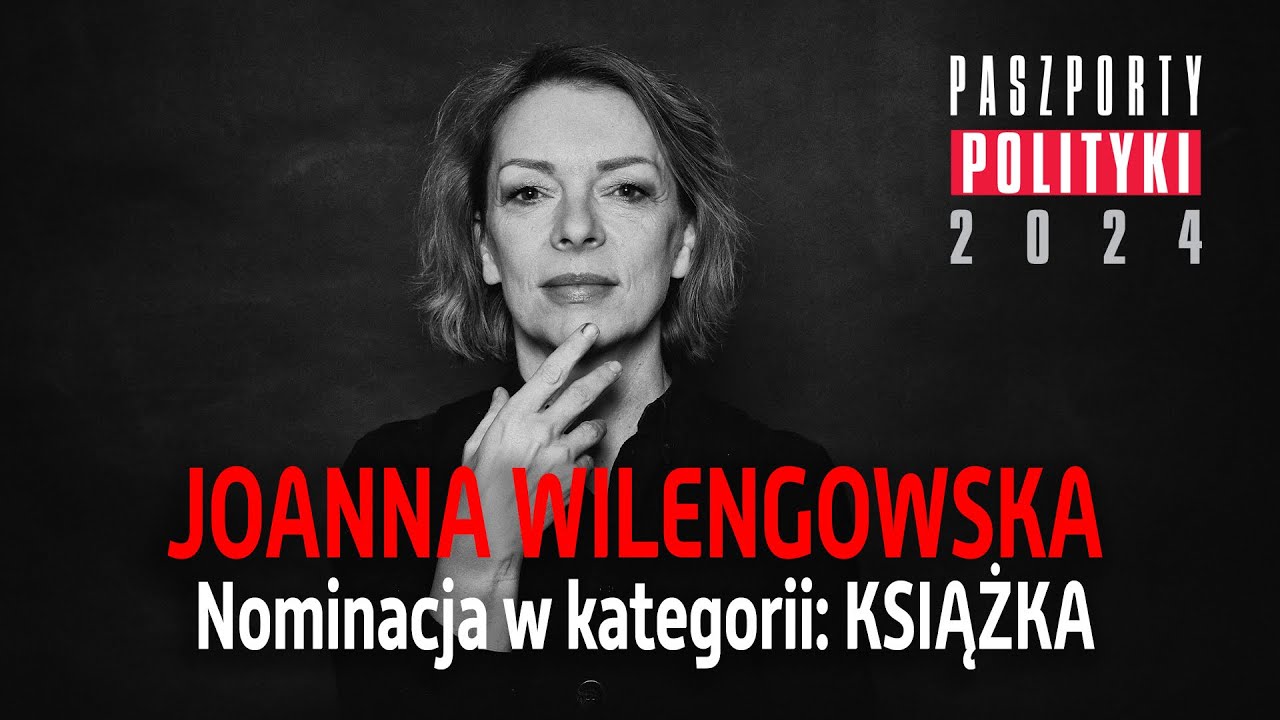 Paszporty POLITYKI 2024: Joanna Wilengowska. Książki