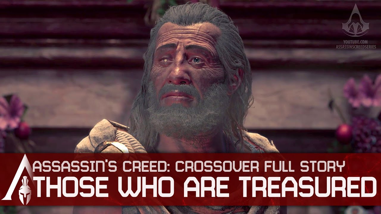 Assassin's Creed Crossover: Those Who Are Treasured [AC Odyssey Full Story]