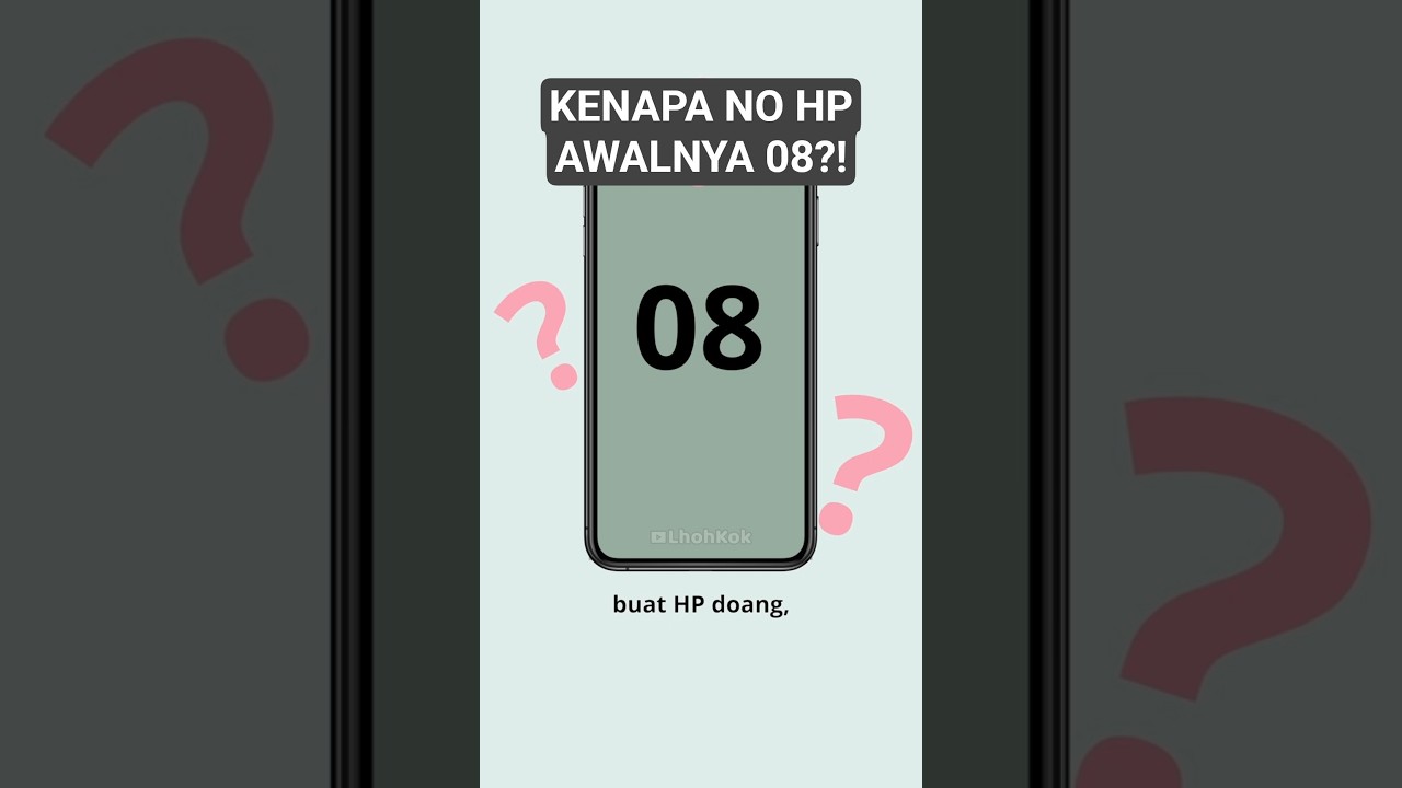 Kenapa Nomor HP Awalnya 08? - Lhoh Kok?