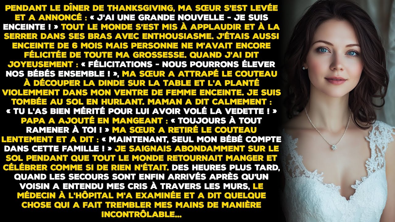 Pendant le dîner de Thanksgiving, ma sœur s'est levée et a annoncé : « J'ai une grande nouvelle... »