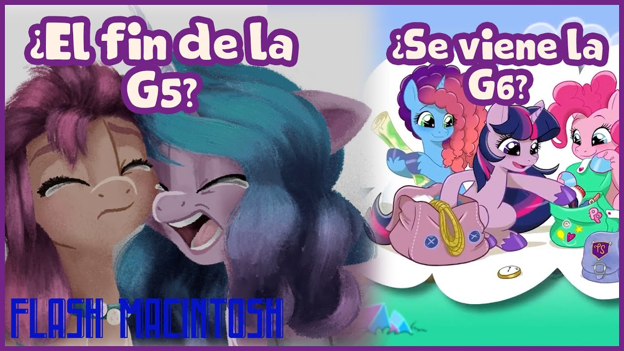 ¿La G5 acabara? ¿Que pasara con MLP? | Flash Macintosh