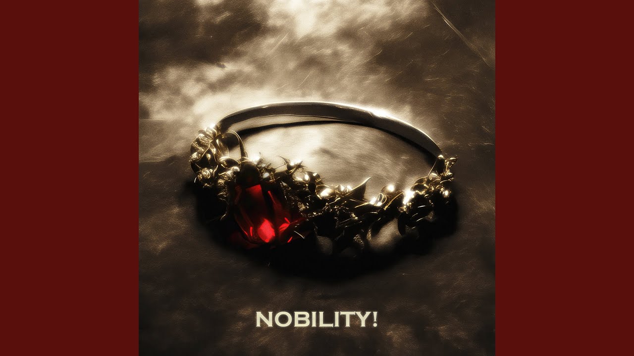 NOBILITY! (Slowed)
