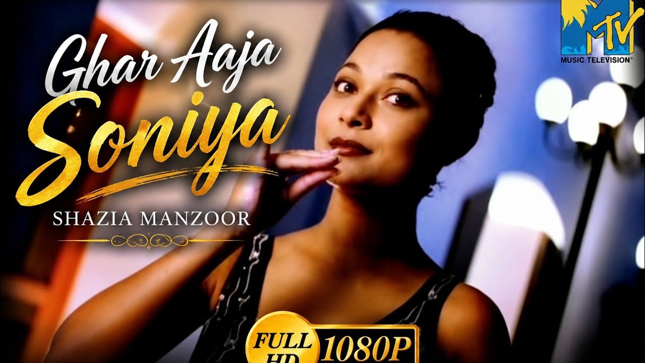 Ghar Aaja Soniya Shazia Manzoor 2000 1080P_HD