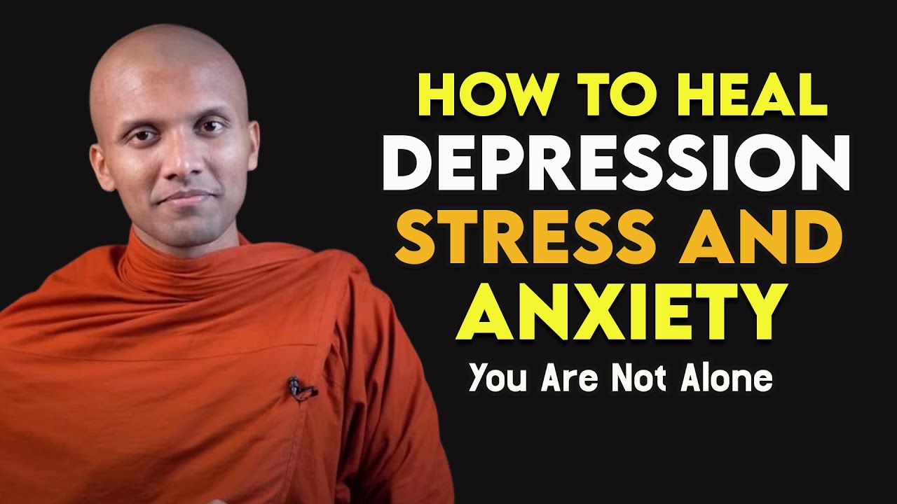 How to Heal Depression, Stress & Anxiety with Buddhist Mindfulness | You Are Not Alone