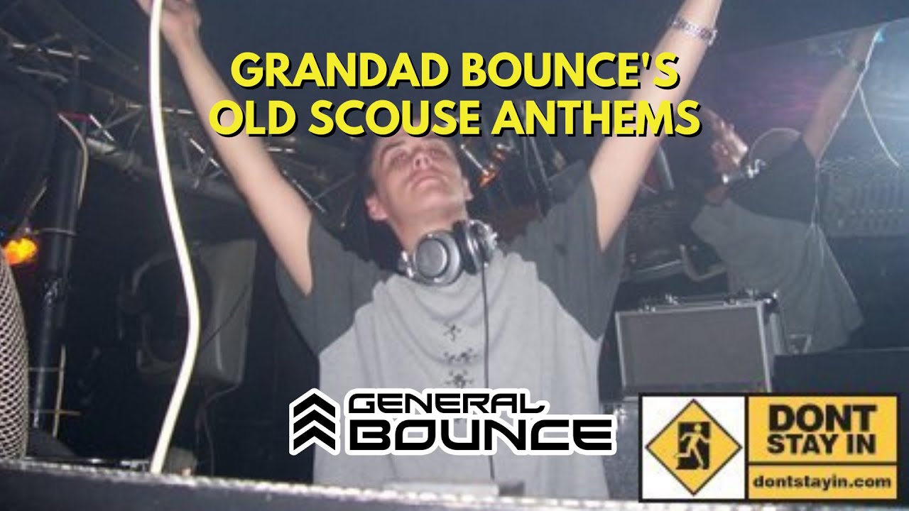 DJ General Bounce - Grandad Bounce's Old Scouse Anthems - scouse house classics mix