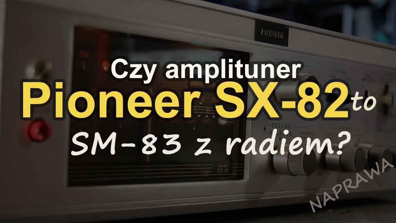 Czy Pioneer SX-82, to SM83 z radiem? #Reduktor Szumu #321