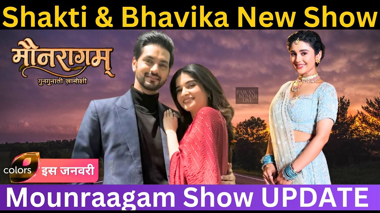 Shakti Arora, Bhavika Sharma & Saloni Sandhu | Colors Tv New Show | Mounraagam LATEST UPDATE 