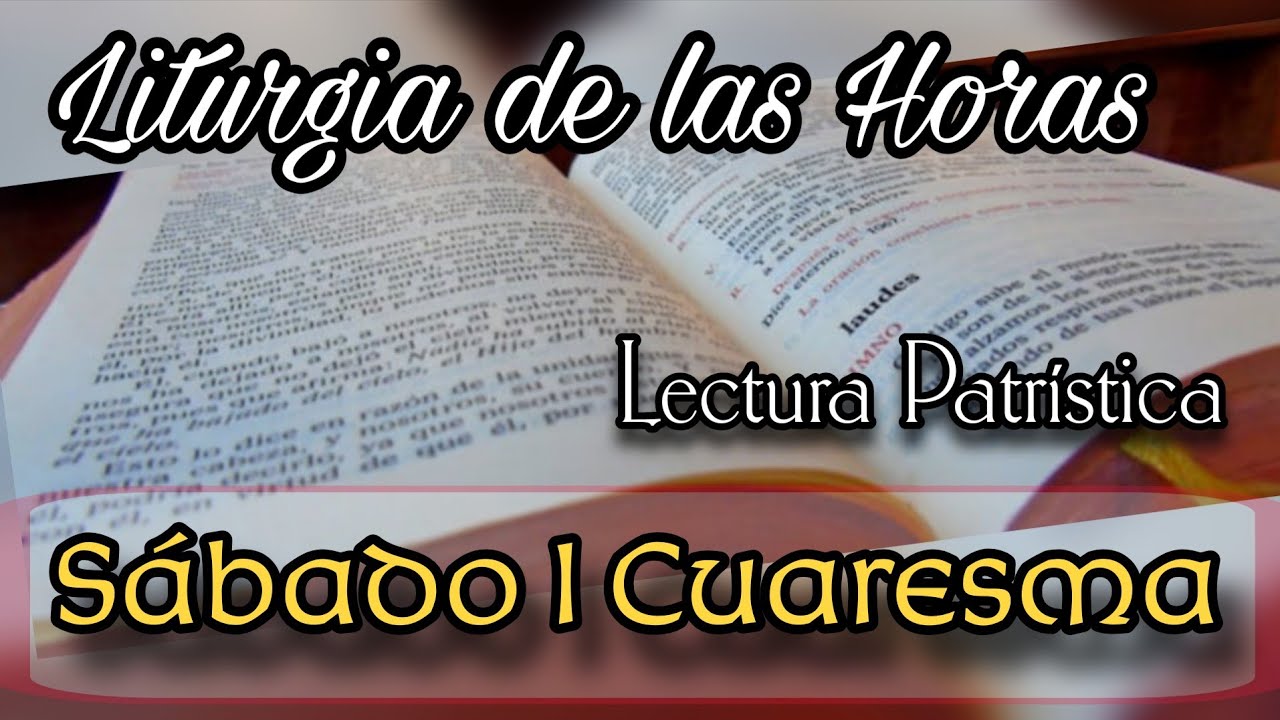 Lectura Patrística para el día Sábado de la Semana I del Tiempo de Cuaresma 