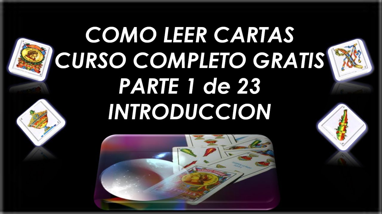 Como Leer las Cartas Españolas Parte 1 de 23 Curso Gratis