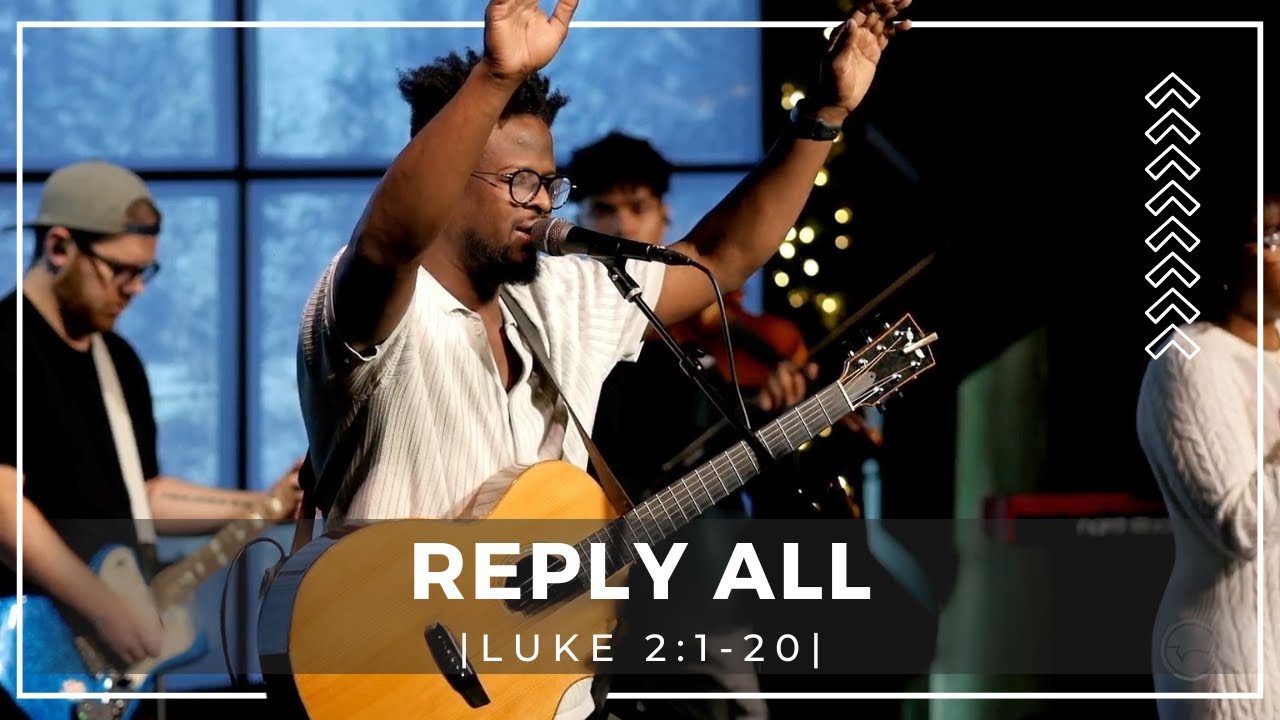 Reply All | Luke 2:1-20 | Pastor Samuel Wilson | Full Services December 21st, 2025
