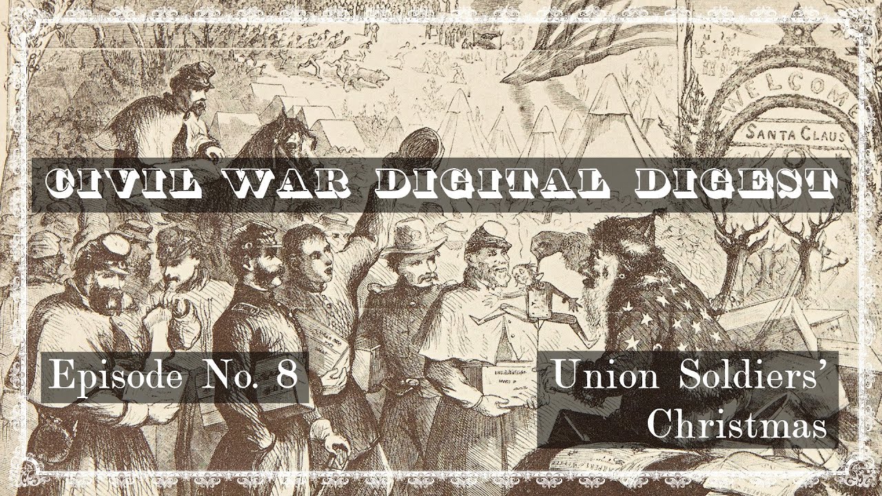 Civil War Christmas - Union Soldier's Memories