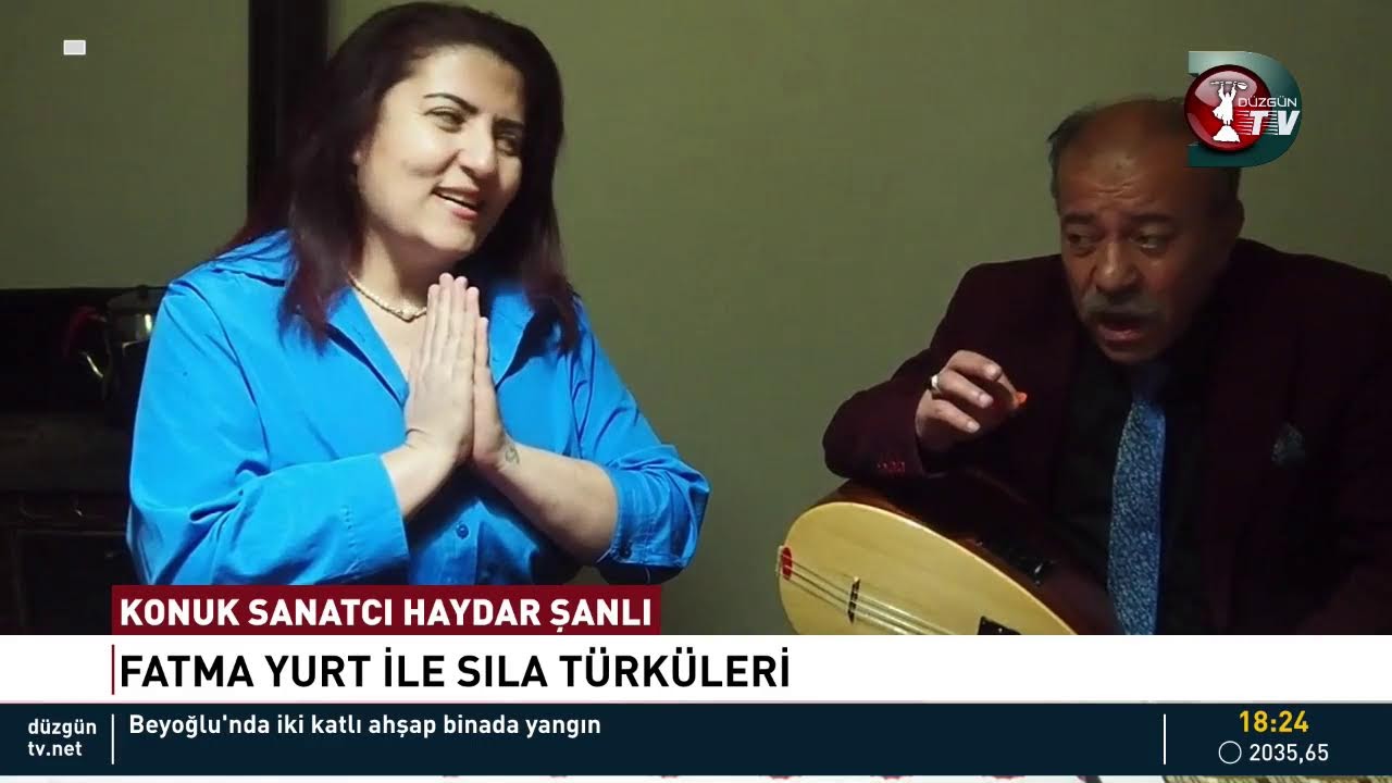 FATMA YURT İLE SILA TÜRKÜLERİ KONUK SANATCI HAYDAR ŞANLI