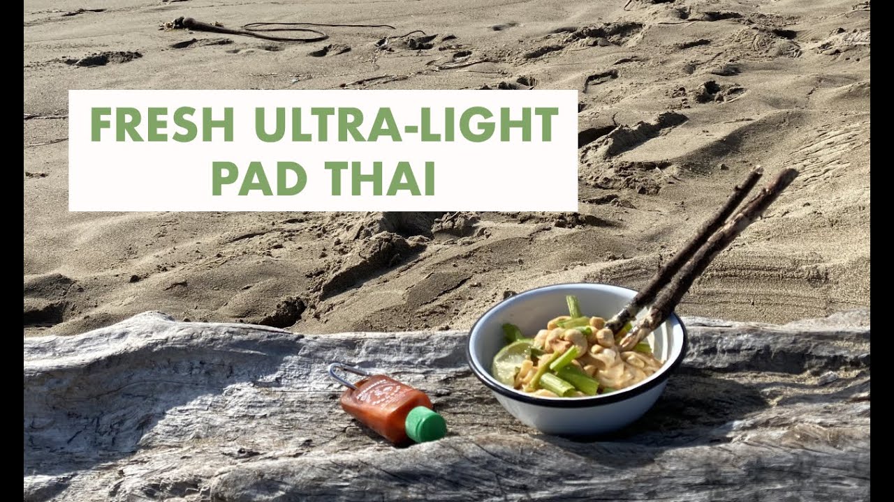 Fresh Ultra-Light Pad Thai | Fast, Easy Backpacking Meals | Camping | Hiking