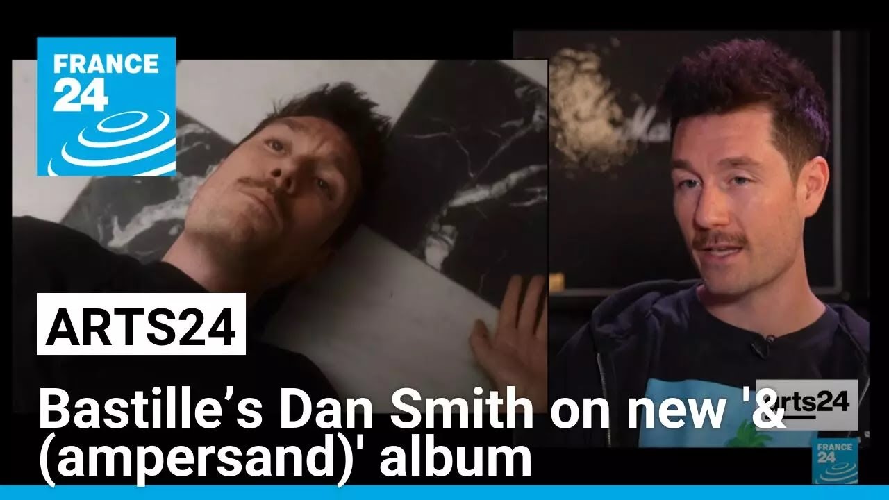 Bastille&rsquo;s Dan Smith shines light on historical figures on '& (ampersand)' album &bull; FRANCE 24