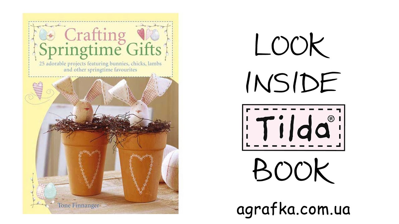 Зазирни всередину книг Тільда ||| Crafting Springtime Gifts