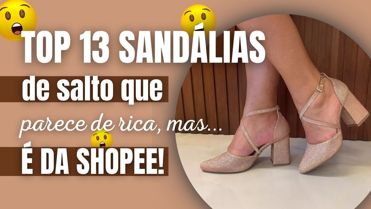 👠 Top 13 Sandálias de Salto Que Parece de Rica, mas é da Shopee! ✨