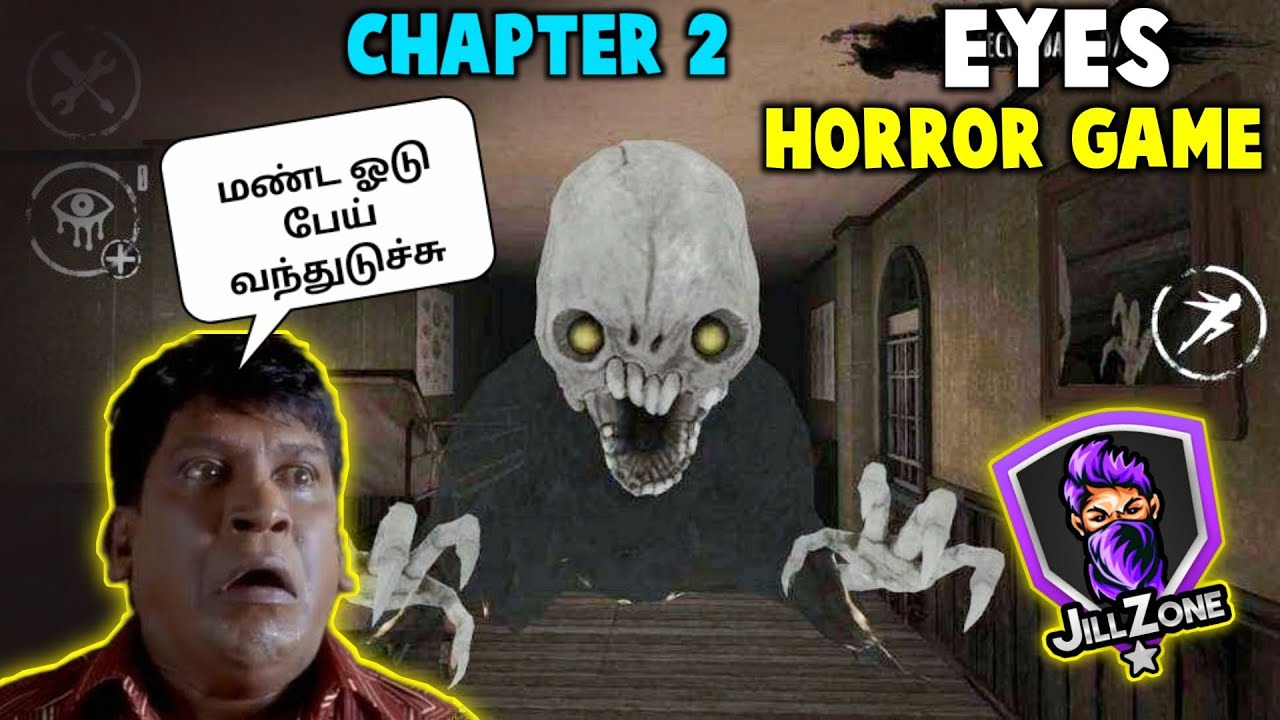 Eyes Chapter 2 Gameplay in Tamil || JILL ZONE 2.0