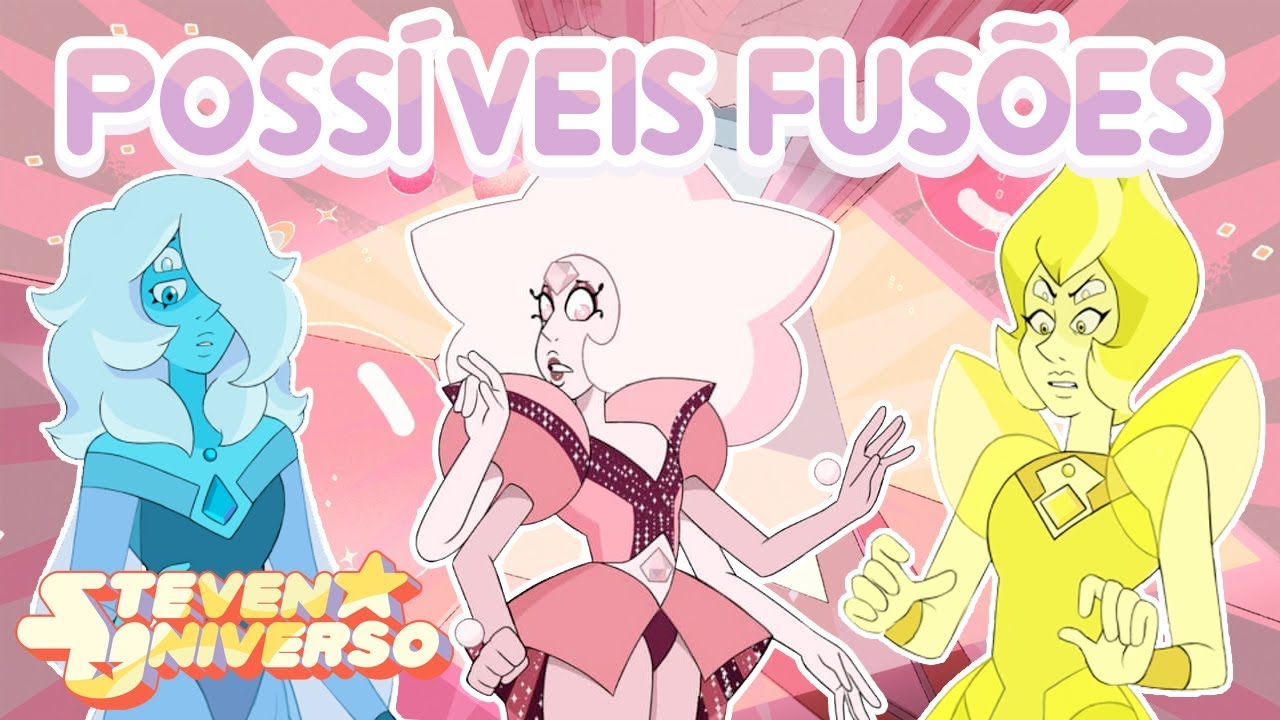 POSSÍVEIS FUSÕES (Fan Fusions) #12 - Steven Universo