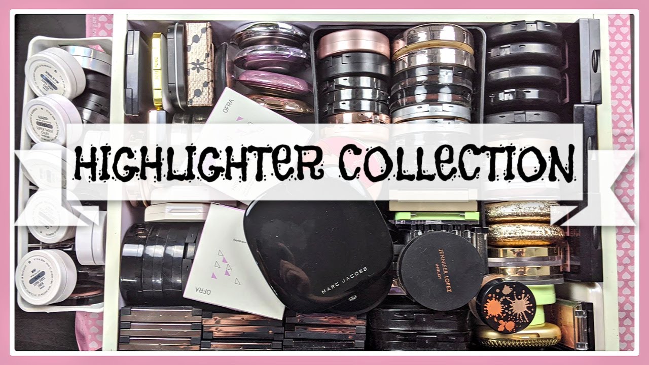 Collection & Declutter 2021 | Highlighters (Singles & Palettes)