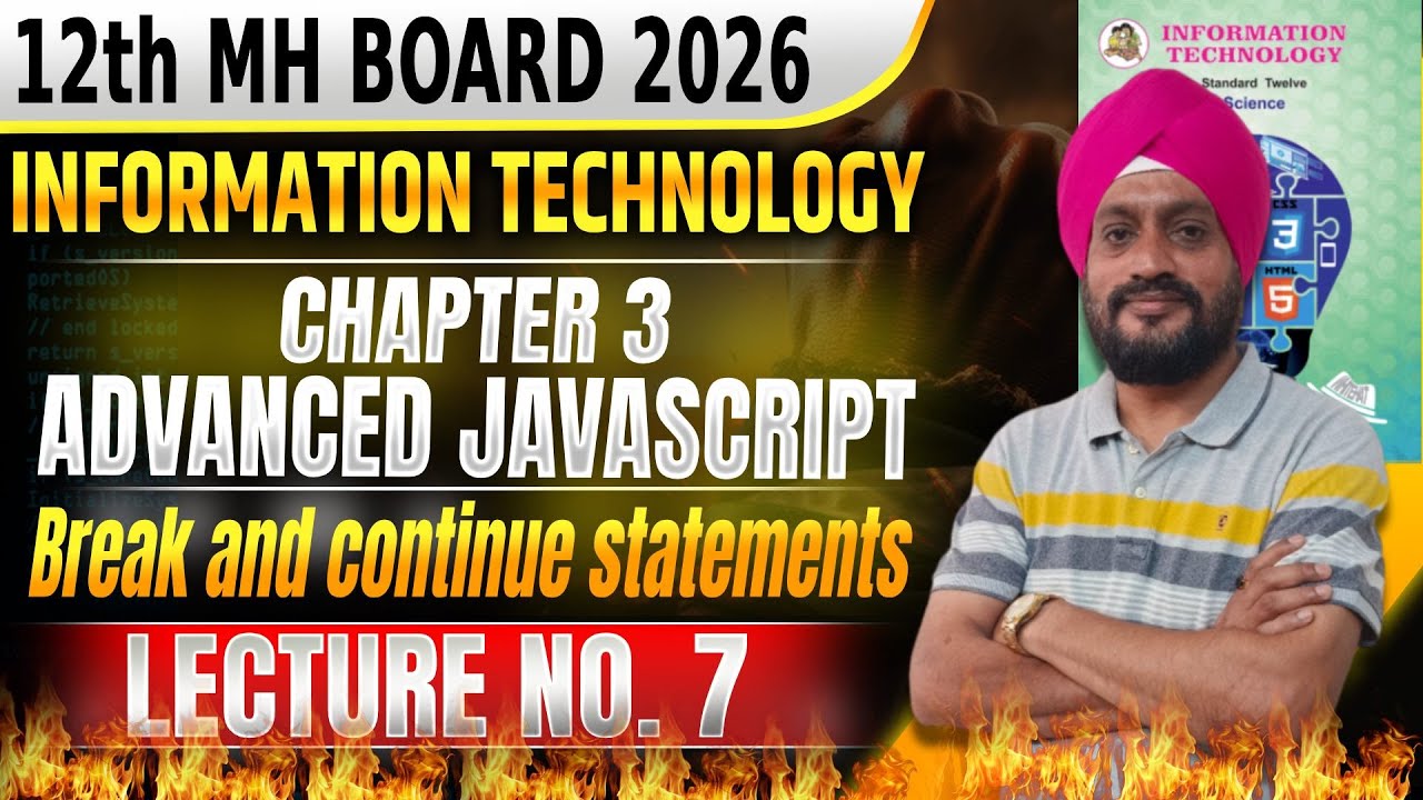 Class 12th IT Chapter 3 I Advanced Java script | Lecture 7 