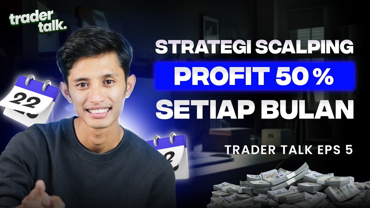 Strategi Scalping profit 50% per bulan | Trader Talk Episode 5