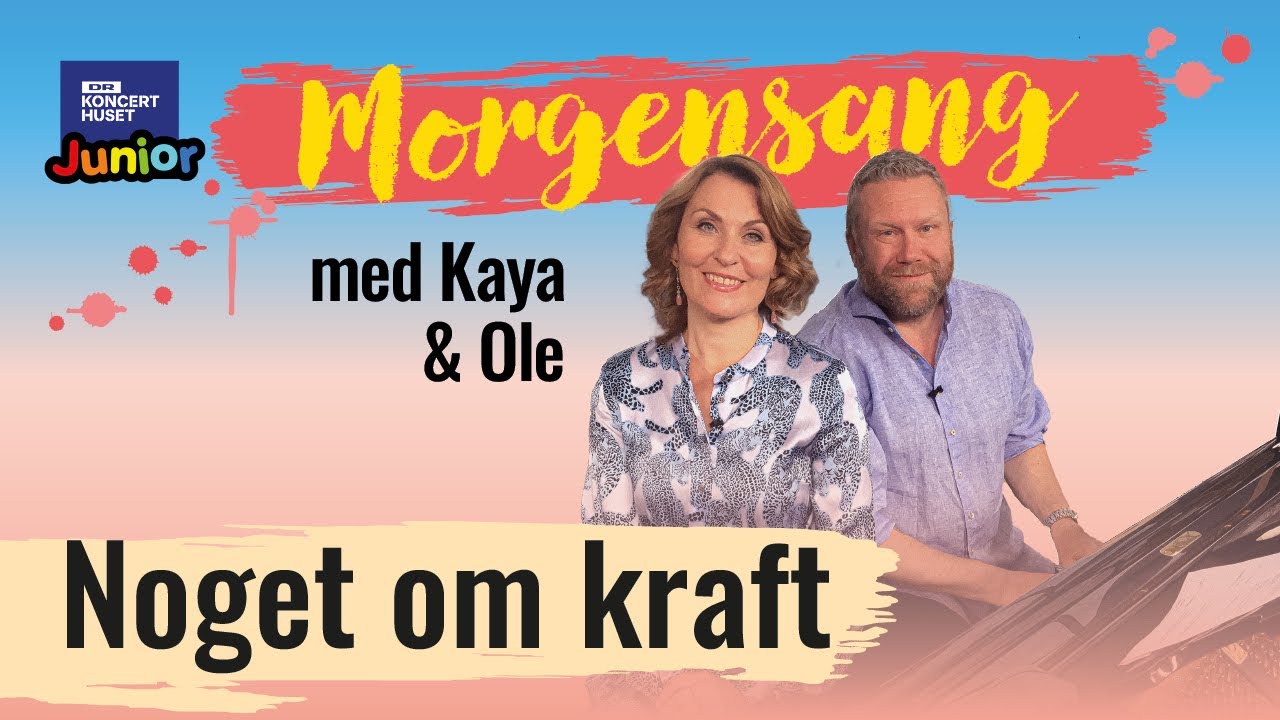Noget om kraft // Morgensang