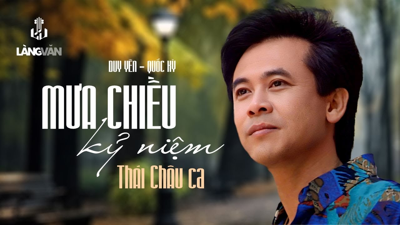 Thái Châu | Mưa Chiều Kỷ Niệm (Duy Yên, Quốc Kỳ) | Làng Văn Video 40 - Tình Yêu Tuyệt Vời