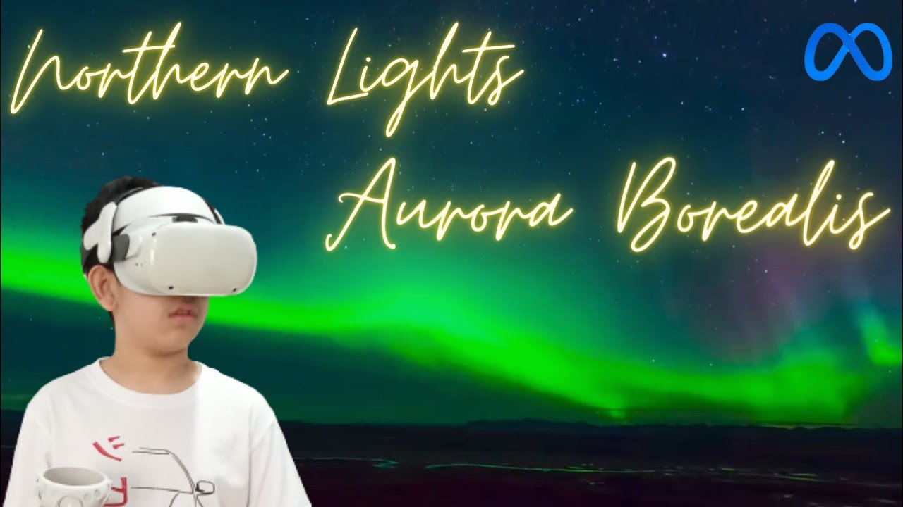 Northern Lights | Meta Quest 2 | Aurora Borealis | Short Film | Philippines | Ninjandre