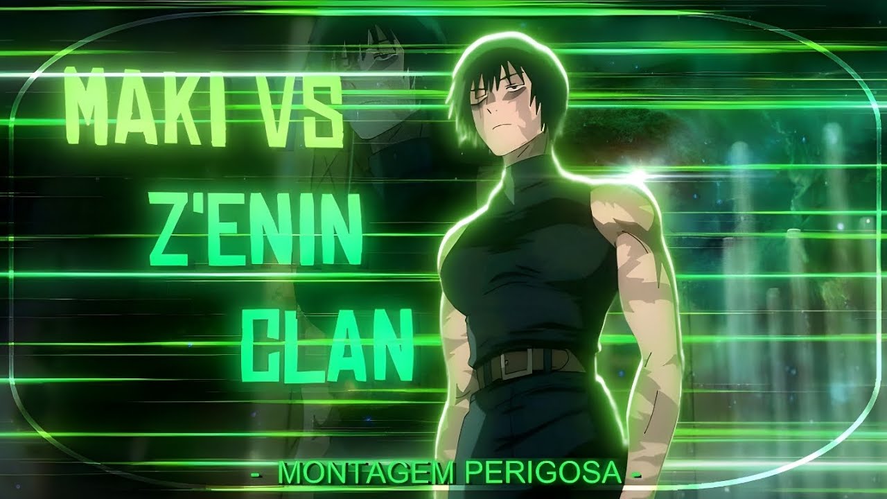 Maki Vs Z'enin Clan | Montagem Perigosa {EDIT/AMV}
