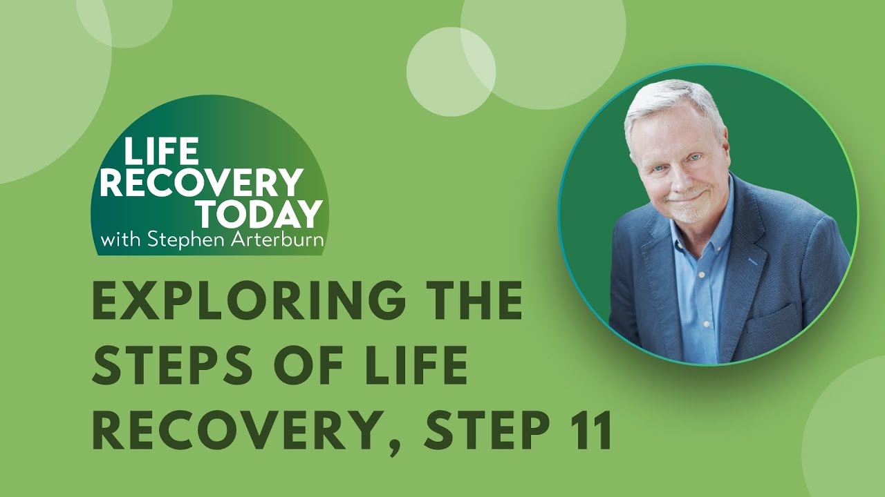 Exploring the Steps of Life Recovery: Step 11