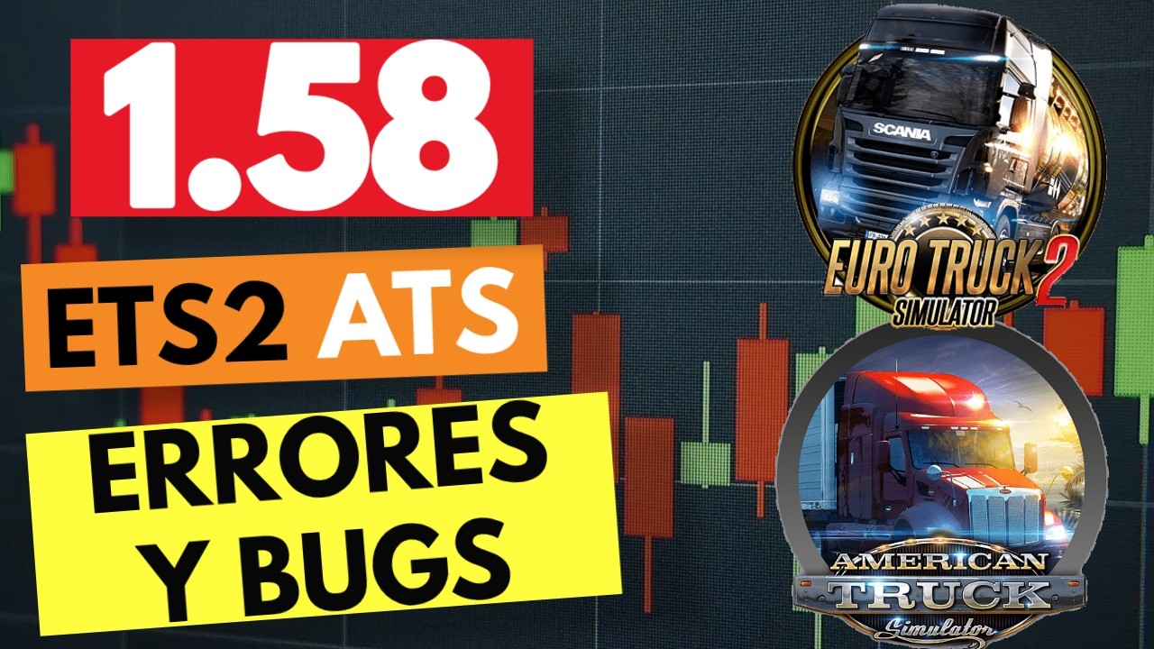 ERRORES Y BUGS DE LA 1.58 en ETS2 y ATS - Noticia de Euro Truck Simulator y American Truck Simulator
