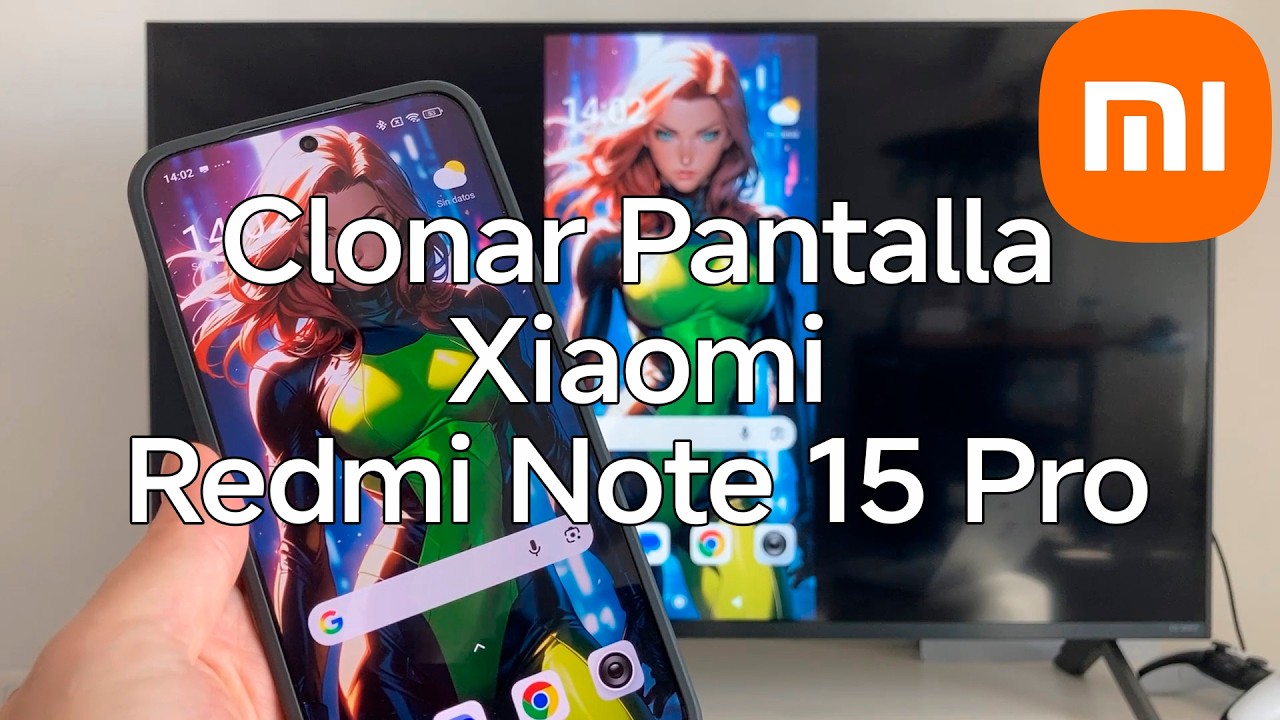 Como Clonar la Pantalla del Xiaomi Redmi Note 15 Pro a Cualquier Smart TV - Xiaomizate