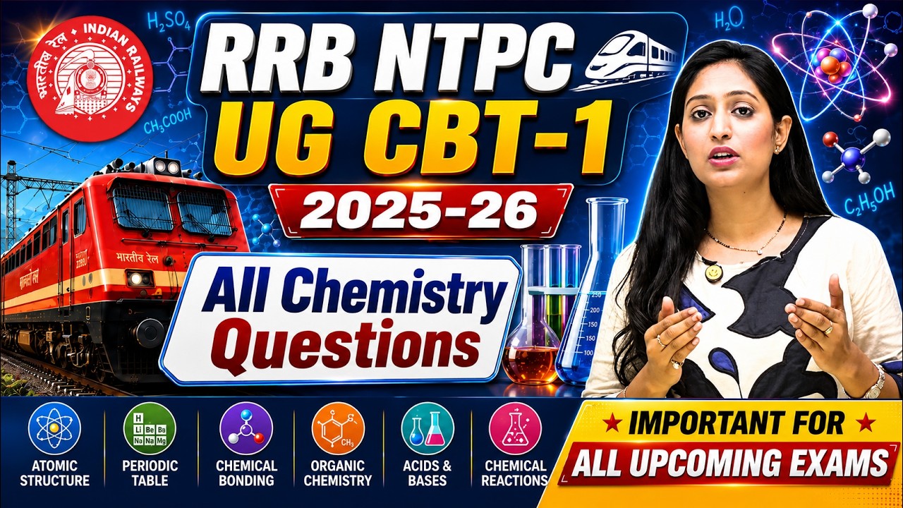 Railway Chemistry Revision | RRB NTPC 2025-26 UG All 47 Questions with Solutions | Radhika Mam | RBE