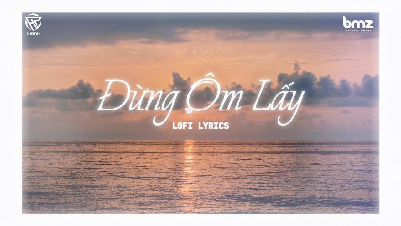 ĐỪNG ÔM LẤY (Lofi Version by Hiron) - VAnh. x Nguyễn Trung Đức | Hiron Music
