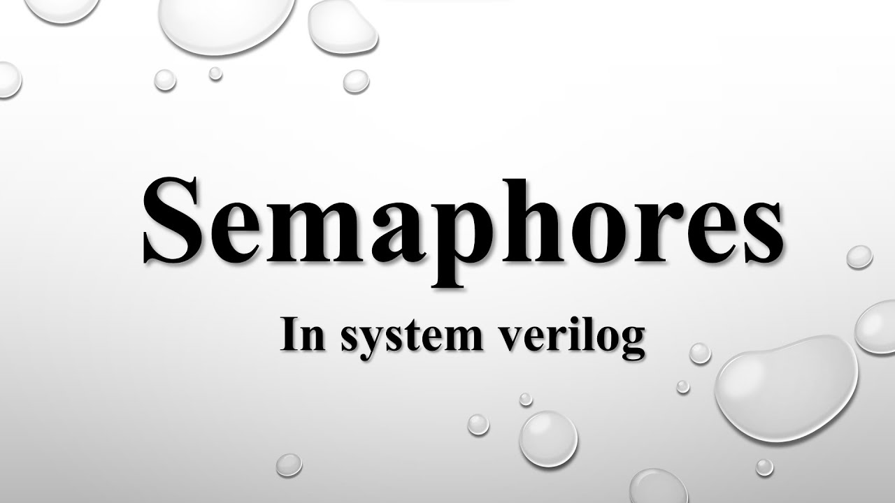 Semaphores in System verilog | Part 1 | Introduction | #systemverilog #vlsi