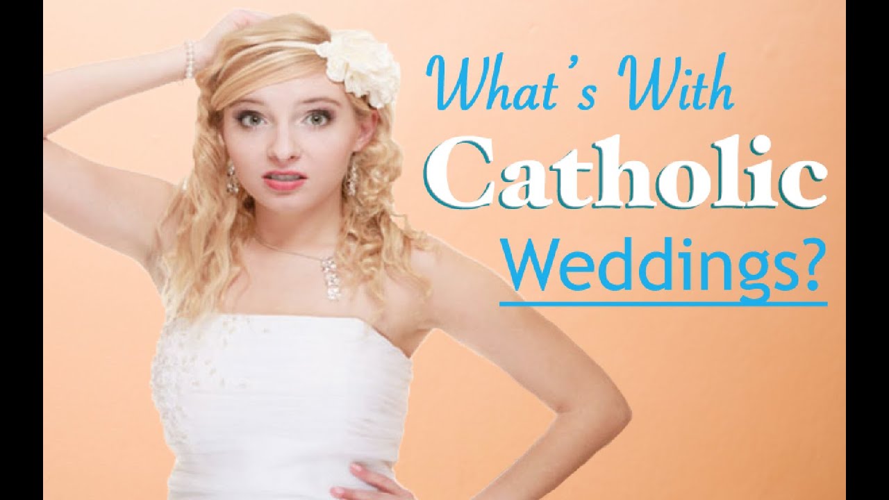 What's With Catholic Weddings?
