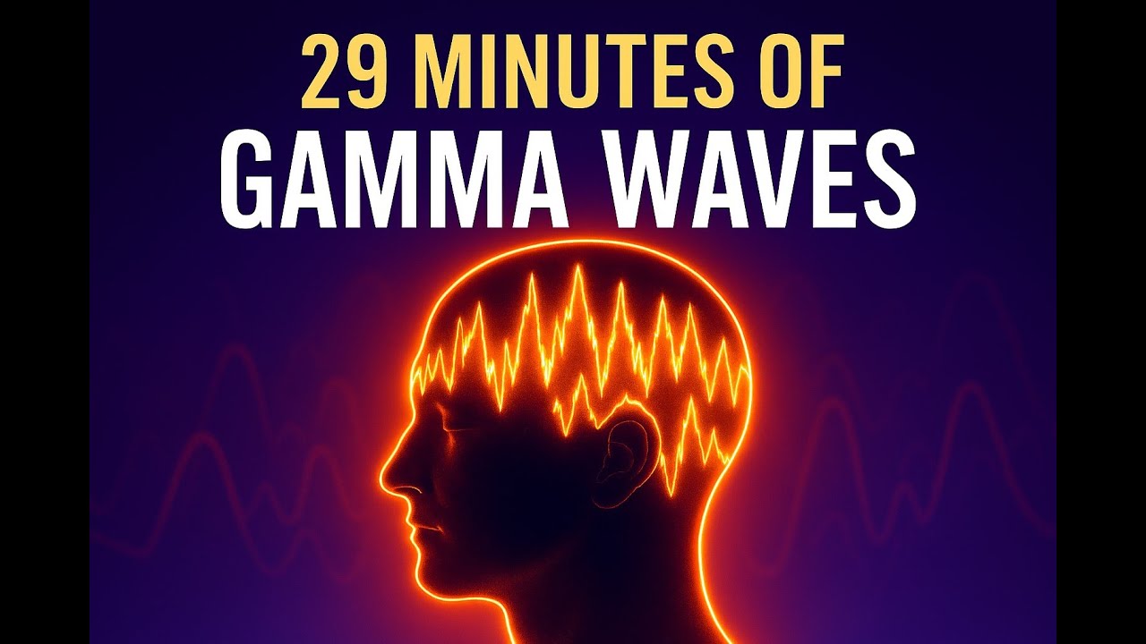 29 Minutes of Gamma Waves: Unlock Focus Clarity and Insight (Monk Brain Frequency) to Consciousness