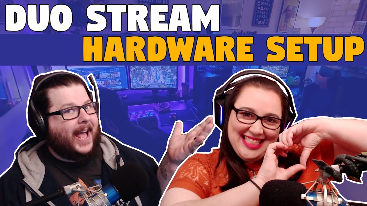 Duo Stream / Couple Stream Hardware Setup