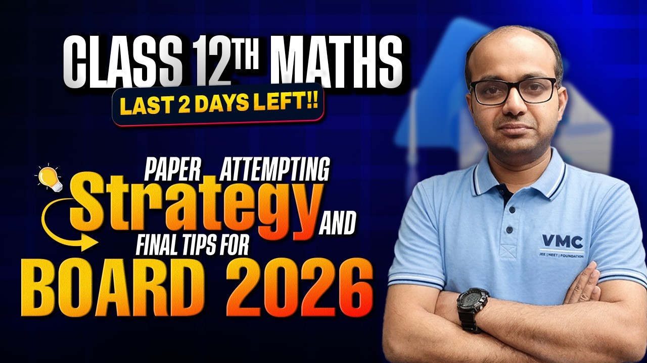 Class 12th Maths Board: Paper Attempting Strategy and Imp Tips🔥#vmc #boards2026