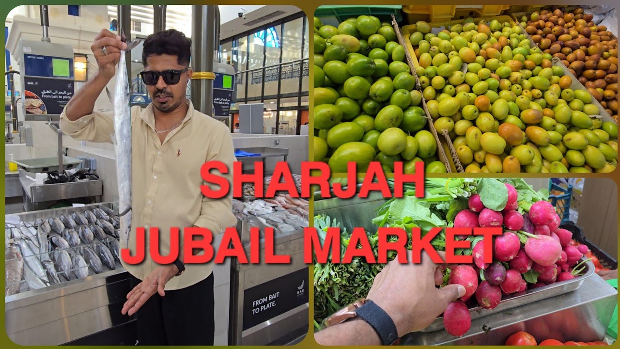 𝗦𝗵𝗮𝗿𝗷𝗮𝗵 𝗝𝘂𝗯𝗮𝗶𝗹 𝗙𝗶𝘀𝗵, 𝗩𝗲𝗴𝗲𝘁𝗮𝗯𝗹𝗲 & 𝗠𝗲𝗮𝘁 𝗠𝗮𝗿𝗸𝗲𝘁 𝗩𝗹𝗼𝗴 | 𝗙𝘂𝗹𝗹 𝗘𝘅𝗽𝗲𝗿𝗶𝗲𝗻𝗰𝗲 | 𝗨𝗔𝗘