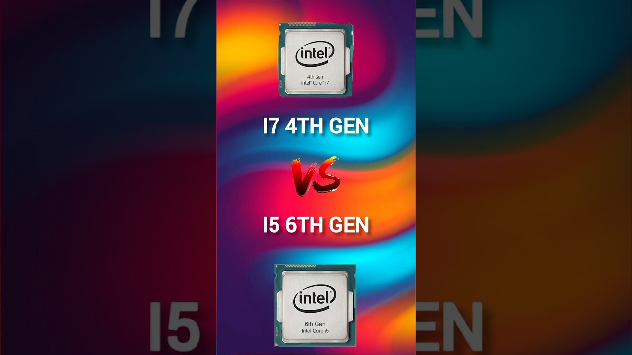 i5 6th gen VS i7 4th gen 